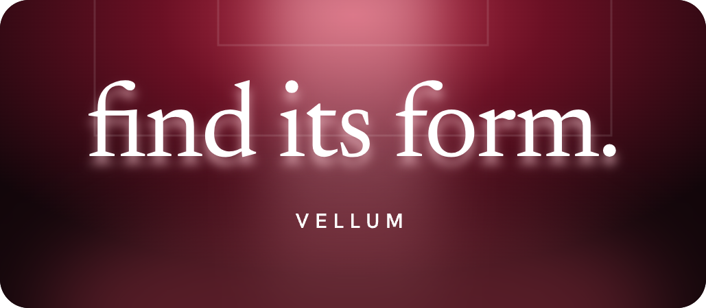 Vellum “find its form” animated typography still
